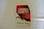 Adam Blai " Z archiwum egzorcysty."