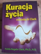 Kuracja życia metodą dr Clark
