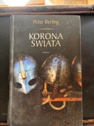 Korona świata, Peter Berling, 2007, okładka twarda