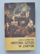 Karol Estreicher - HISTORIA SZTUKI W ZARYSIE | PWN | Historia
