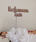 Topper napis na piku Kochanemu Tacie