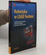 Robotyka w LEGO Technic projektowanie i budowa własnych robotów Rollins