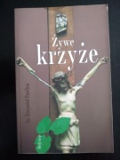 Żywe krzyże- ks. Krzysztof Pawlina 