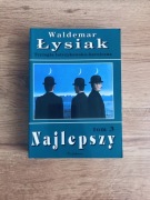 NAJLEPSZY. TRYLOGIA ŁOTRZYKOWSKO-HEROICZNA TOM 3. Waldemar Łysiak.