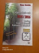 Co przyniesie rok 2015/2016. Hanna Kotwicka