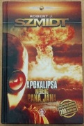 Apokalipsa według Pana Jana Robert J. Szmitd AUTOGRAF