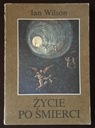 Życie po śmierci. Ian Wilson.