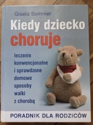Kiedy dziecko choruje poradnik dla rodziców Gisela Sommer