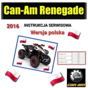 KSIAZKA NAPRAW CAN AM RENEGADE 570 850 1000R XXC XMR 2016r SERWISOWKA j.POL