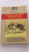 AKUPUNKTURA MEDYCYNA TYSIĄCLECI. JANUSZ ROCZEŃ
