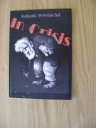 Jakub Wiejacki, In Crisis