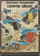 " Czarne okna" Stanisław Kowalewski
