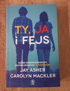 Ty, Ja i Fejs - Carolyn Mackler, Jay Asher