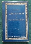 Arystoteles O powstawaniu i ginięciu