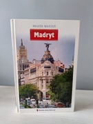 Miasta marzeń - Madryt
