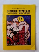 O Diable Weneckim i inne legendy z okolic Biskupina " Feliks Malinowski 
