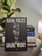 Książka "Grube Wióry" - Rafał Pacześ