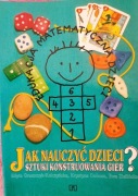 Jak nauczyczyć dzieci sztuki konstruowania gier? WSiP 1996  unikat stare