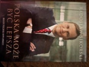 Polska może być lepsza Radosław Sikorski