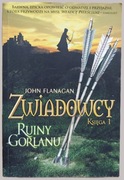 ZWIADOWCY Księga 1, RUINY GORLANU | John Flanagan