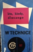 Kto, kiedy, dlaczego w technice, praca zbiorowa 