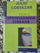 Opowiadania zebrane tom 2 - Julio Cortazar