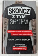 Skończ z tym SH*TEM Gary John Bishop