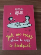 Jak nie masz w głowie, to masz w biodrach - Agnieszka Węgiel