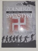 Żołnierze spod znaku wyklętej swastyki