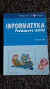 Informatyka Podstawowe tematy Grażyna Koba