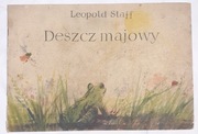 Leopold Staff – „Deszcz majowy” seria „Poczytaj mi mamo”,  Warszawa 1955