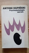 Psychopatologia nerwic   Antoni Kępiński
