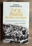 Życie miasta średniowiecznego - Henryk Samsonowicz