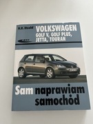 Sam naprawiam samochód Volkswagen Golf V, Golf Plus, Jetta, Touran