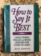 How to Say It Best: Choice Words, Phrases, & Model