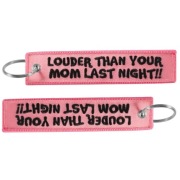 Zawieszka LOUDER THAN YOUR MOM LAST NIGHT (jak Remove Before Flight) /HAFT