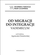 [UNIKAT]Od migracji do integracji.Vademecum:2012.Polska,Państwo,Hit,Prawo