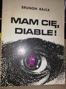 Mam Cię diable Brunon Rajca