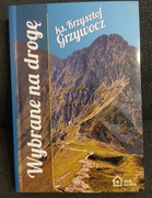 Ks. Krzysztof Grzywocz - Wybrane na drogę (jak nowa) + gratis!