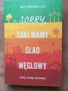 Sorry, taki mamy ślad węglowy - Mike Berners-Lee