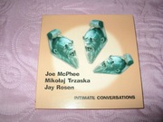 McPHEE / TRZASKA / ROSEN - Intimate Conversations /Not Two/ JAK NOWA OKAZJA
