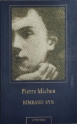 Rimbaud Syn Pierre Michon 