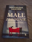 Małe zbrodnie Magdalena Majcher