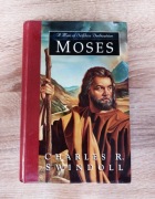 Charles R. Swindoll - Moses: A Man of Selfless Dedication