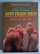 Praktyczna refleksologia drogą do zdrowia 2