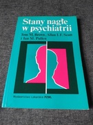 STANY NAGŁE W PSYCHIATRII Allan I. F. Scott, Ian M. Pullen, Tom M. Brown