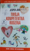 Jesper Juul Twoja kompletna rodzina