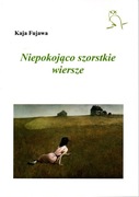 NIEPOKOJĄCO SZORSTKIE WIERSZE Kaja Fujawa