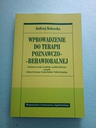 Wprowadzenie do terapii poznawczo-behawioralnej Andrzej Kokoszka
