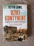 Dziki kontynent. Europa po II Wojnie Światowej Keith Lowe
